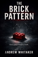 The Brick Pattern B0GYNQNG7Q Book Cover