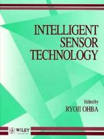 Intelligent Sensor Technology (Wiley Series in Measurement Science and Technology) 0471934232 Book Cover