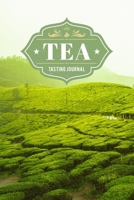 Tea Tasting Sampling Costing Journal Notebook Diary Log Book - Green Fields: Lover Connoisseur Gift Idea - Record with 110 Pages in 6” x 9” Inch for Review Tracking and Testing 1653772166 Book Cover