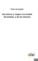 Derroteros y viajes a la ciudad encantada 375249588X Book Cover