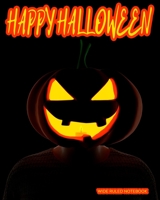 Wide Ruled Notebook: Scary Jack-o-Lantern Head - Happy Halloween! Blank One-Subject Lined Book Show YOUR Halloween Personality! Creepy and Spooky Design for Kids, Teens, Students, and Halloween Lovers 1692494104 Book Cover