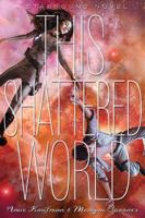 This Shattered World 1423171225 Book Cover