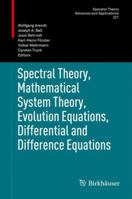 Spectral Theory, Mathematical System Theory, Evolution Equations, Differential and Difference Equations: 21st International Workshop on Operator Theory and Applications, Berlin, July 2010 3034807864 Book Cover