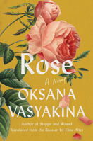 Rose: A Novel 1646223810 Book Cover