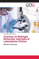 Avances en Biología Molecular Aplicada al Laboratorio Clínico 6209560601 Book Cover