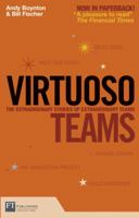 Virtuoso Teams: Lessons from teams that changed their worlds (Financial Times Series) 0273721836 Book Cover