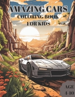 AMAZING CARS: Coloring book for kids B0CH2FVPNF Book Cover