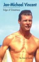 Jan-Michael Vincent: Edge of Greatness 162933085X Book Cover