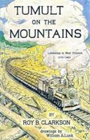 Tumult on the Mountains: Lumbering in West Virginia 1770-1920 0870120042 Book Cover