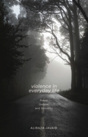 Violence in Everyday Life: Power, Gender and Sexuality 1786997231 Book Cover