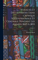 Voyages et découvertes dans l'Afrique septentrionale et centrale pendant les années 1849 à 1855; Volume 2 1019233001 Book Cover