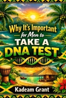 Why It's Important for Men to Take a DNA Test B0GXP3TBLZ Book Cover