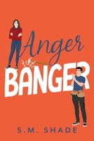 Anger Banger: An Enemies-to-lovers Grumpy Sunshine Romance (Happy Haven) B0CT965KGB Book Cover