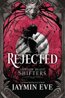 Rejected: A Novel (Shadow Beast Shifters, 1) 077830602X Book Cover
