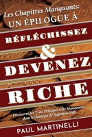 Les Chapitres Manquants: Un �pilogue � R�fl�chissez et devenez riche: D�couvrez les trois principes cl�s manquants dans le classique de Napoleon Hill B0841F7W5R Book Cover