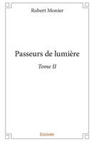 Passeurs de lumière - Tome II (French Edition) 2414263199 Book Cover