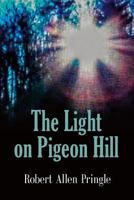 The Light on Pigeon Hill 1632636603 Book Cover