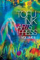 Tofu Ink Arts Press Volume 6 1958661120 Book Cover