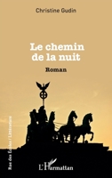 Le chemin de la nuit: Roman (Rue Des Écoles) (French Edition) 2343205949 Book Cover