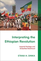 Legacies of the 1974 Ethiopian Revolution: Empire and Embattled Statehood 1350434973 Book Cover