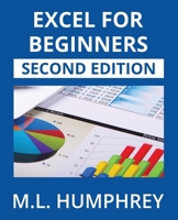 Excel for Beginners: Second Edition (Excel Essentials: Second Edition) 1637441452 Book Cover