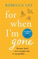 For When I'm Gone 1409195376 Book Cover