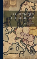 La Chronique Liégeoise De 1402 1019640030 Book Cover