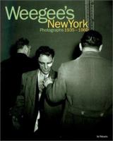 Weegee's New York: Photographs, 1935-1960 0394538757 Book Cover