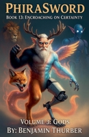 PhiraSword Book 13: Encroaching on Certainty B0H2NY4QVX Book Cover