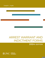 Arrest, Warrant, and Indictment Forms: Tenth Edition, 2024 1642380997 Book Cover