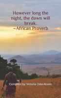 However long the night, the dawn will break. ~ African Proverb 1719958173 Book Cover