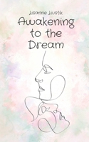 Awakening to the Dream 9916759545 Book Cover