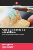 Cerâmica híbrida em odontologia: Avanços recentes em cerâmica dentária 6206141071 Book Cover