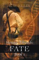Fate (Slender Threads #1) 150439447X Book Cover