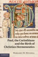 Paul, the Corinthians and the Birth of Christian Hermeneutics 1107407079 Book Cover