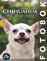Chihuahua: Fotobok (Fotobok - Över 100 HD-bilder) (Swedish Edition) B0DSTVRTW8 Book Cover