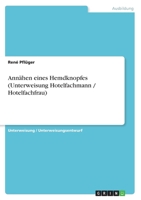 Ann�hen eines Hemdknopfes (Unterweisung Hotelfachmann / Hotelfachfrau) 3656887470 Book Cover