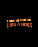 Taking Notes Like a Boss: 8 x 10-inch notebook with college ruled note paper. 165322794X Book Cover