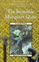 The Incredible Mungwort Quest 077107154X Book Cover