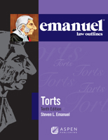 Torts (Emanuel Law Outlines) 0735527369 Book Cover