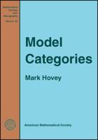 Model Categories (Mathematical Surveys and Monographs) 0821843613 Book Cover