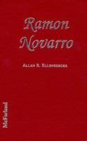 Ramon Novarro: A Biography of the Silent Film Idol, 1899-1968; With a Filmography 0786446765 Book Cover