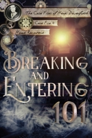 Breaking and Entering 101 (The Case Files of Henri Davenforth) B086BK1RQJ Book Cover