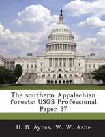 The Southern Appalachian Forests 1288948581 Book Cover