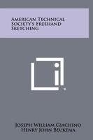 American Technical Society's FreeHand Sketching 1258433281 Book Cover