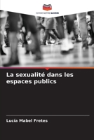 La sexualité dans les espaces publics (French Edition) 6206444996 Book Cover