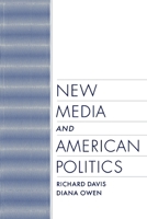 New Media and American Politics 0195120604 Book Cover