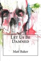 Let Us Be Damned 1544926162 Book Cover