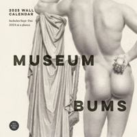 Museum Bums 2025 Wall Calendar 179721893X Book Cover