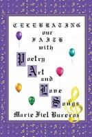 Celebrating Our Faith with Poetry, Art, and Love Songs 1641916400 Book Cover